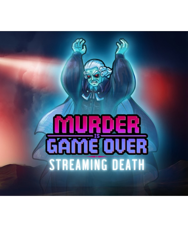 Murder Is Game Over: Streaming Death Steam Key GLOBAL